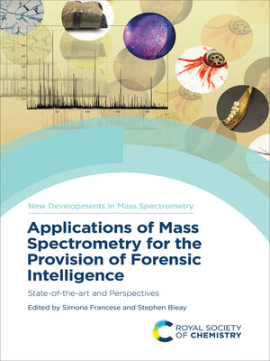 cover image of Applications of Mass Spectrometry for the Provision of Forensic Intelligence